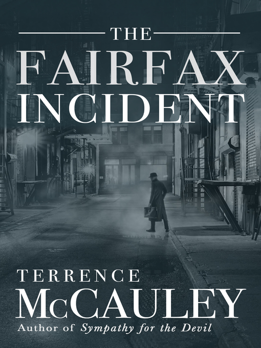 Title details for The Fairfax Incident by Terrence McCauley - Available